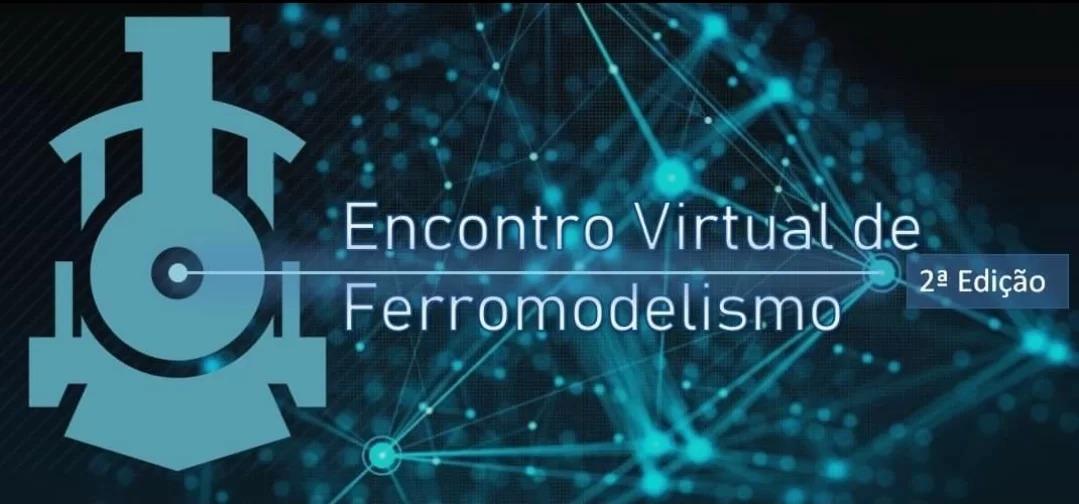 Entrevista: 2° Encontro Virtual de Ferromodelismo
